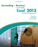 Succeeding in Business with Microsoftï¿½ï¿½ Excelï¿½ï¿½ 2013 A Problem-Solving Approach cover art