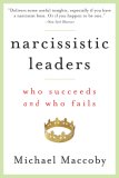 Narcissistic Leaders Who Succeeds and Who Fails cover art