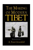 Making of Modern Tibet 2nd 1996 Revised  9781563247149 Front Cover