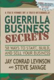 Guerrilla Business Secrets 58 Ways to Start, Build, and Sell Your Business 2009 9781600375149 Front Cover