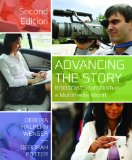 Advancing the Story Broadcast Journalism in a Multimedia World 2nd 9781608717149 Front Cover