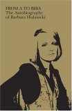 From a to Biba The Autobiography of Barbara Hulanicki  9781851775149 Front Cover
