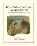Three Native American Learning Stories : Who Speaks for Wolf, Winter White and Summer Gold, Many Circles  9781879678149 Front Cover