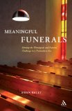 Meaningful Funerals Meeting the Theological and Pastoral Challenge in a Postmodern Era 2008 9781906286149 Front Cover