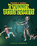 David e Jacko I Tunnel Degli Zombie (Italian Edition) 2013 9781922237149 Front Cover