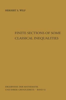 Finite Sections of Some Classical Inequalities 2012 9783642867149 Front Cover