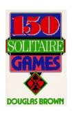 150 Solitaire Games 1991 9780060923150 Front Cover