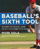 Baseball's Sixth Tool Playing the Mental Game to Get the Competitive Edge cover art