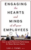 Engaging the Hearts and Minds of All Your Employees: How to Ignite Passionate Performance for Better Business Results  cover art