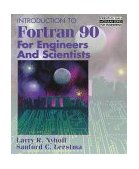 Introduction to FORTRAN 90 for Engineers and Scientists 1st 9780135052150 Front Cover