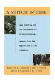 Stitch in Time Lean Retailing and the Transformation of Manufacturing--Lessons from the Apparel and Textile Industries  9780195126150 Front Cover