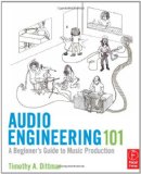 Audio Engineering 101 A Beginner's Guide to Music Production cover art