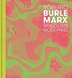 Roberto Burle Marx Brazilian Modernist
