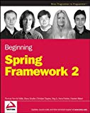 Beginning Spring Framework 2 2008 9780470276150 Front Cover