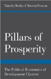 Pillars of Prosperity - the Political Economics of Development Clusters  cover art
