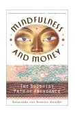 Mindfulness and Money The Buddhist Path of Abundance 2003 9780767909150 Front Cover