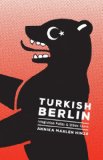 Turkish Berlin Integration Policy and Urban Space cover art