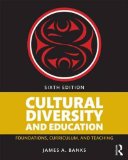 Cultural Diversity and Education Foundations, Curriculum, and Teaching 6th 9781138654150 Front Cover