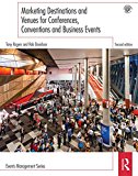 Marketing Destinations and Venues for Conferences, Conventions and Business Events 2nd 9781138852150 Front Cover