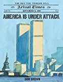 America Is under Attack September 11, 2001: the Day the Towers Fell cover art