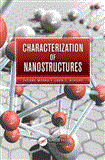 Characterization of Nanostructures  9781439854150 Front Cover