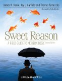 Sweet Reason A Field Guide to Modern Logic cover art