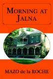 Morning at Jalna 2011 9781554889150 Front Cover