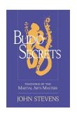 Budo Secrets Teachings of the Martial Arts Masters 2002 9781570629150 Front Cover