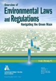 Overview of Environmental Laws and Regulations: Navigating the Green Maze  9781583218150 Front Cover