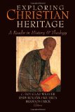 Exploring Christian Heritage A Reader in History and Theology cover art