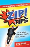 ZIP! Tips The Fastest Way to Get More Done 2013 9781609949150 Front Cover