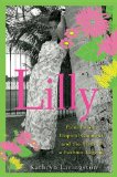 Lilly Palm Beach, Tropical Glamour, and the Birth of a Fashion Legend 2012 9781620458150 Front Cover