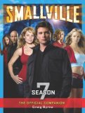 Smallville: the Official Companion Season 7 2008 9781845767150 Front Cover