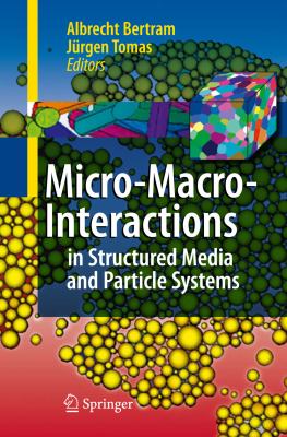 Micro-Macro-Interactions In Structured Media and Particle Systems 2008 9783540857150 Front Cover
