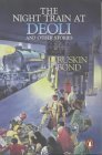 Night Train at Deoli And Other Stories  9780140116151 Front Cover