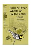 Birds and Other Wildlife of South Central Texas A Handbook  9780292743151 Front Cover