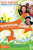Generation Change Roll up Your Sleeves and Change the World 2013 9780310285151 Front Cover