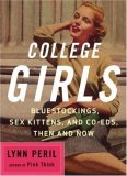 College Girls Bluestockings, Sex Kittens, and Co-Eds, Then and Now cover art