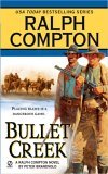Ralph Compton Bullet Creek 2005 9780451216151 Front Cover