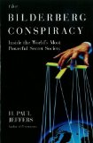 Bilderberg Conspiracy Inside the World's Most Powerful Secret Society 2009 9780806531151 Front Cover