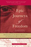 Epic Journeys of Freedom : Runaway Slaves of the American Revolution and Their Global Quest for Liberty cover art