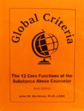 Global Criteria The 12 Core Functions of the Substance Abuse Counselor (Sixth Edition) cover art