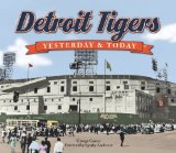Yesterday and Today Detroit Tigers 2009 9781412775151 Front Cover