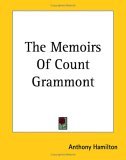 Memoirs of Count Grammont 1st 2004 Reprint  9781419172151 Front Cover