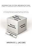 Information System Implementations: Using a Leadership Quality Matrix for Success System Implementations, Gain Significant Momentum, an Insiders Guide to What you need to Know 2012 9781468541151 Front Cover