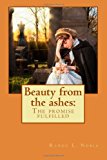 Beauty from the Ashes 2013 9781482710151 Front Cover