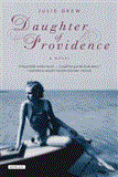 Daughter of Providence A Novel 2012 9781590208151 Front Cover