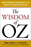 Wisdom of Oz Using Personal Accountability to Succeed in Everything You Do  9781591847151 Front Cover