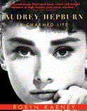 Audrey Hepburn A Charmed Life 2012 9781611455151 Front Cover