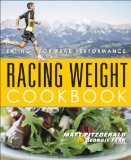 Racing Weight Cookbook Lean, Light Recipes for Athletes 2014 9781937715151 Front Cover